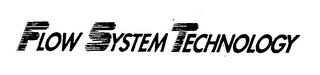 FLOW SYSTEM TECHNOLOGY