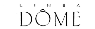 LINEA DOME