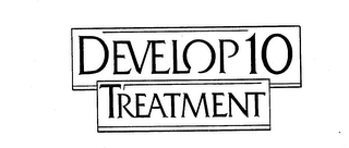 DEVELOP 10 TREATMENT