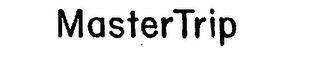 MASTERTRIP