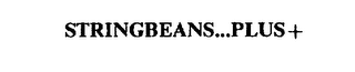 STRINGBEANS...PLUS+