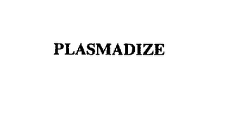 PLASMADIZE
