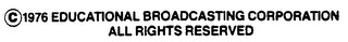 1976 EDUCATIONAL BROADCASTING CORPORATION ALL RIGHTS RESERVED