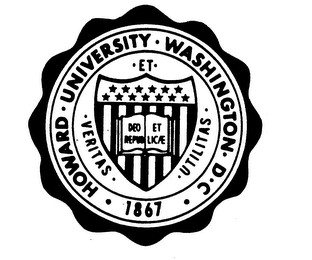HOWARD UNIVERSITY WASHINGTON D.C. 1867 VERITAS ET UTILITAS DEO ET REPUBLICAE