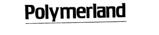 POLYMERLAND