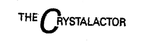 THE CRYSTALACTOR
