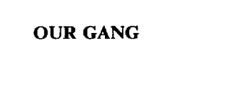 OUR GANG