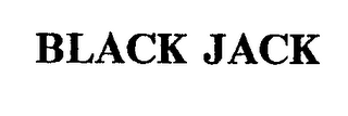 BLACK JACK