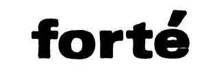 FORTE