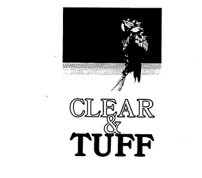CLEAR & TUFF