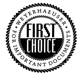 WEYERHAEUSER FIRST CHOICE FOR IMPORTANT DOCUMENTS