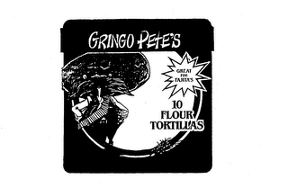 GRINGO PETE'S GREAT FOR FAJITA'S 10 FLOUR TORTILLAS