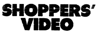 SHOPPERS' VIDEO