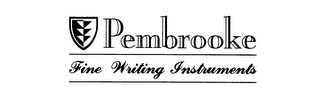 PEMBROOKE FINE WRITING INSTRUMENTS