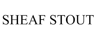 SHEAF STOUT