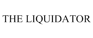 THE LIQUIDATOR