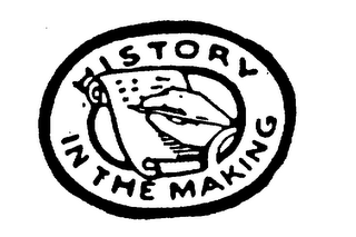 HISTORY IN THE MAKING