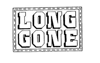 LONG GONE