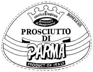 BONELESS PROSCIUTTO DI PARMA PRODUCT OF ITALY