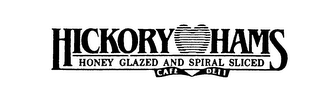 HICKORY HAMS HONEY GLAZED AND SPIRAL SLICED CAFE DELI