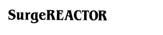 SURGEREACTOR