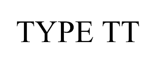 TYPE TT