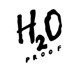 H2O PROOF