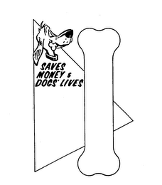 SAVES MONEY & DOGS' LIVES