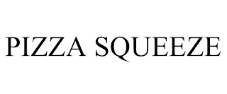 PIZZA SQUEEZE