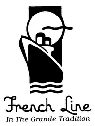 FRENCH LINE IN THE GRANDE TRADITION