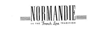NORMANDIE IN THE FRENCH LINE TRADITION