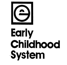 EARLY CHILDHOOD SYSTEM