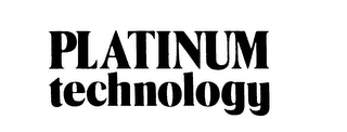 PLATINUM TECHNOLOGY