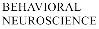 BEHAVIORAL NEUROSCIENCE