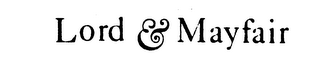 LORD & MAYFAIR