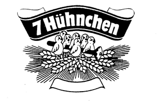 7 HUHNCHEN