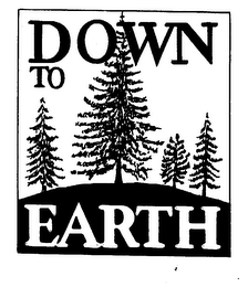 DOWN TO EARTH