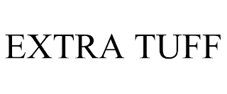 EXTRA TUFF