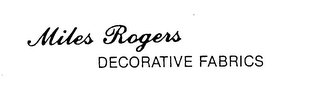 MILES ROGERS DECORATIVE FABRICS