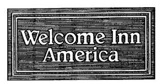 WELCOME INN AMERICA