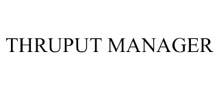 THRUPUT MANAGER