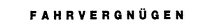FAHRVERGNUGEN