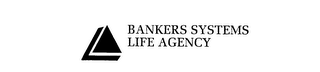 BANKERS SYSTEMS LIFE AGENCY