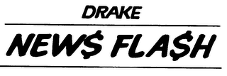 DRAKE NEWS FLASH