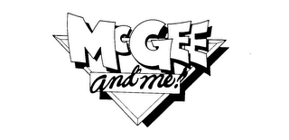 MCGEE AND ME!