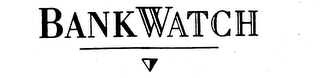 BANKWATCH