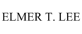 ELMER T. LEE
