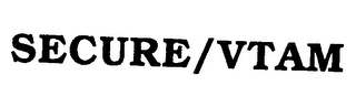 SECURE/VTAM