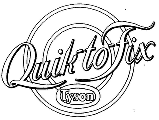 QUIK-TO-FIX TYSON