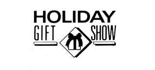HOLIDAY GIFT SHOW